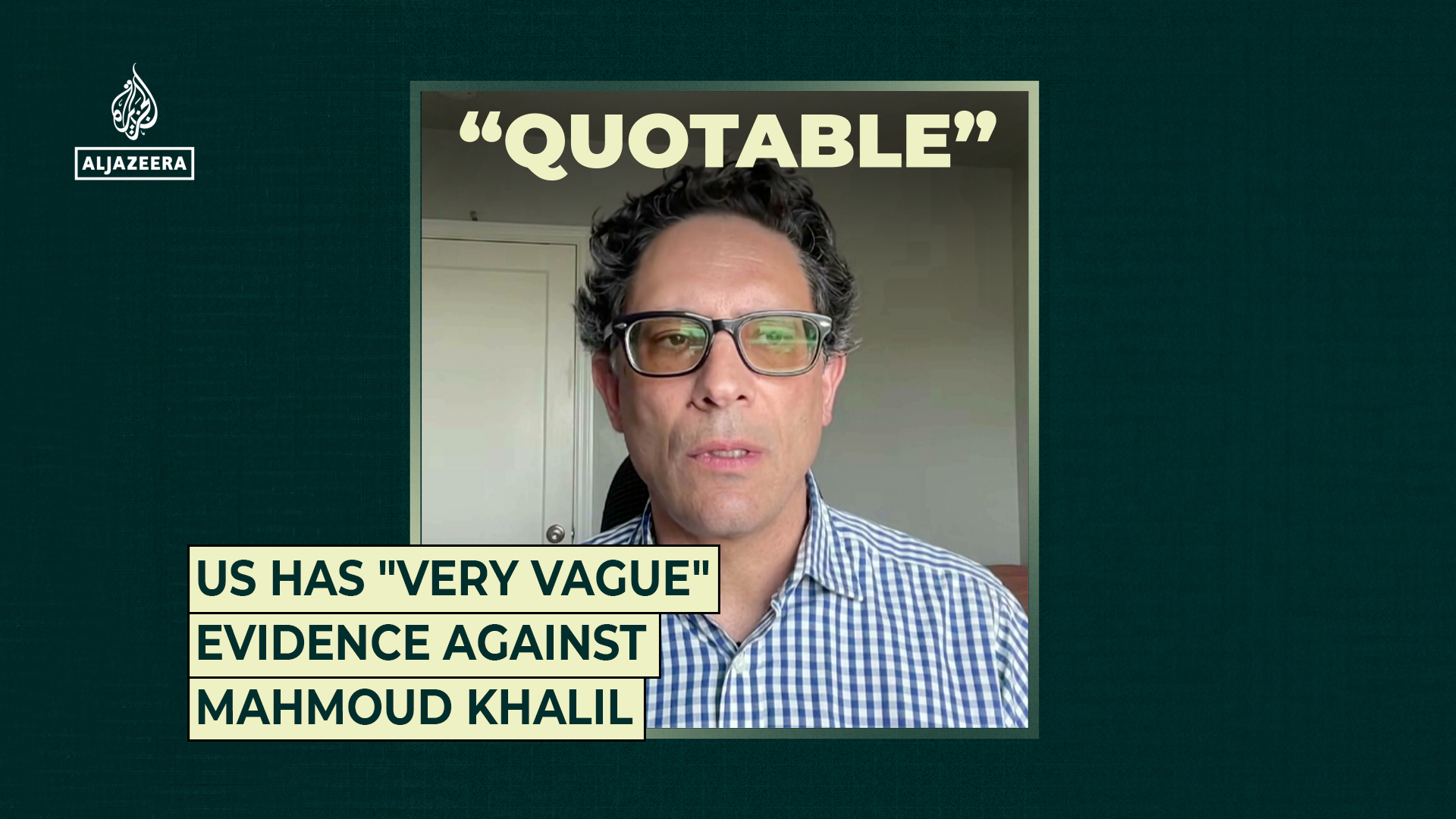 US has “very vague” evidence against Mahmoud Khalil