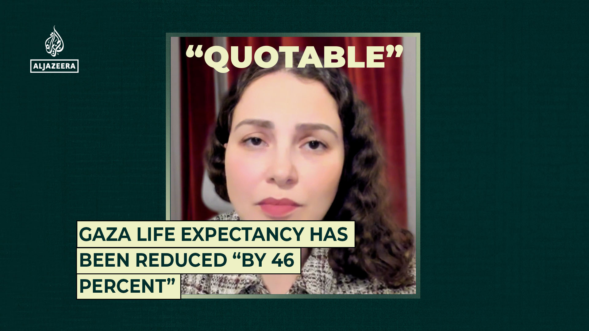 Gaza life expectancy has been reduced “by 46 percent”