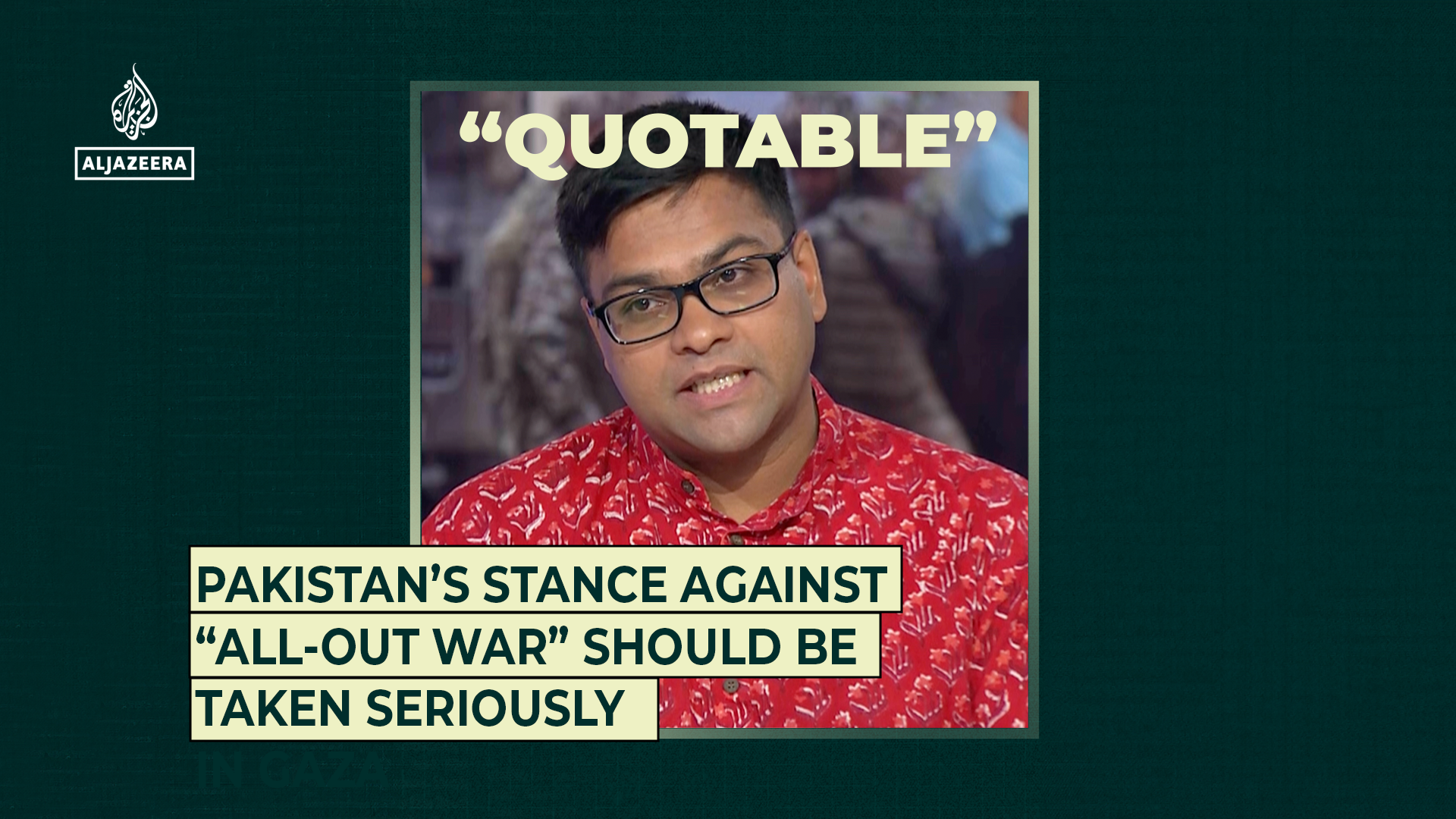 Pakistan’s stance against “all-out war” should be taken seriously