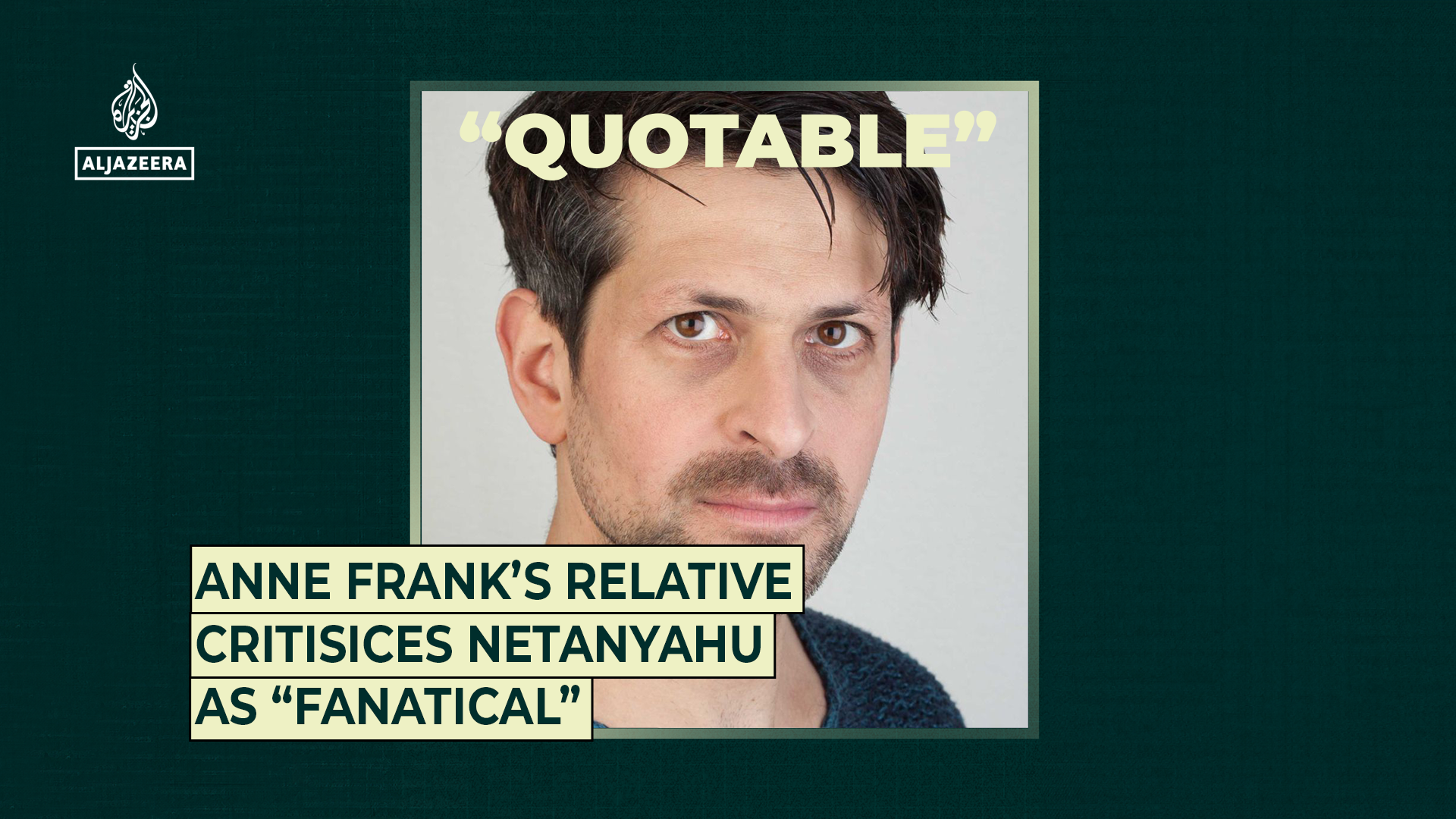 Anne Frank’s relative criticises Netanyahu as “fanatical”