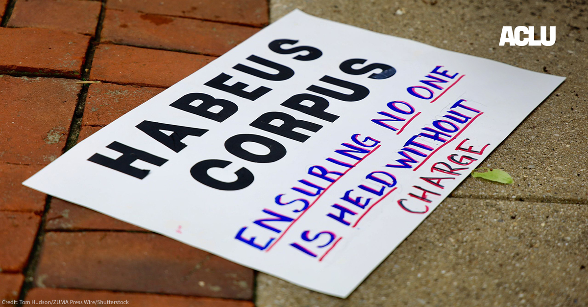 What is Habeas Corpus? Why Does It Matter?