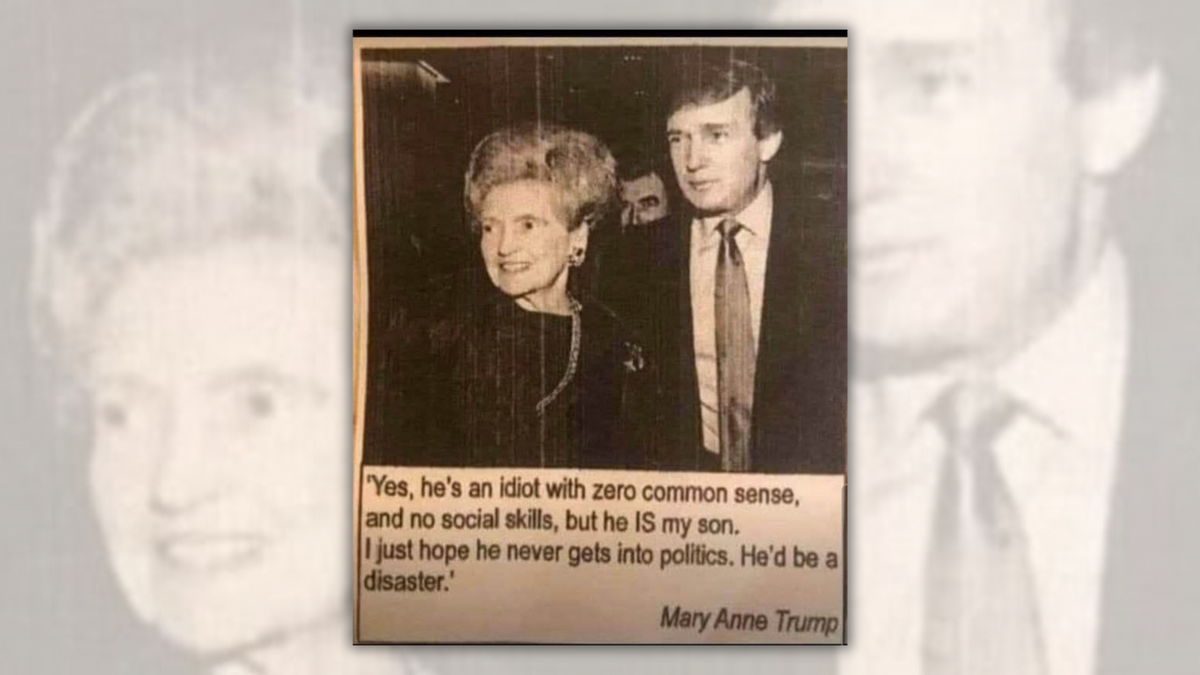 Did Trump’s mom once call him an ‘idiot’ who would be ‘disaster’ in politics?