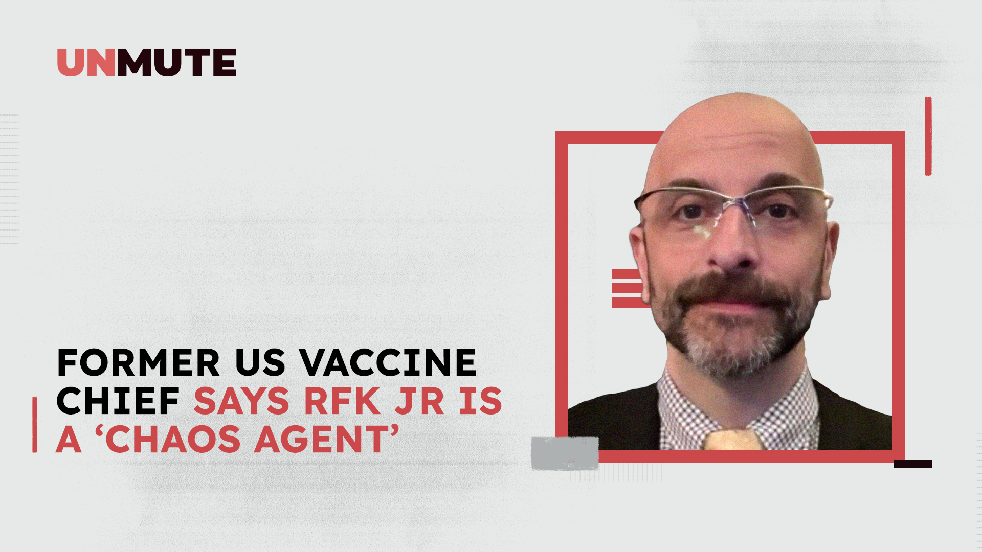 Former US vaccine chief says RFK Jr is a ‘chaos agent’