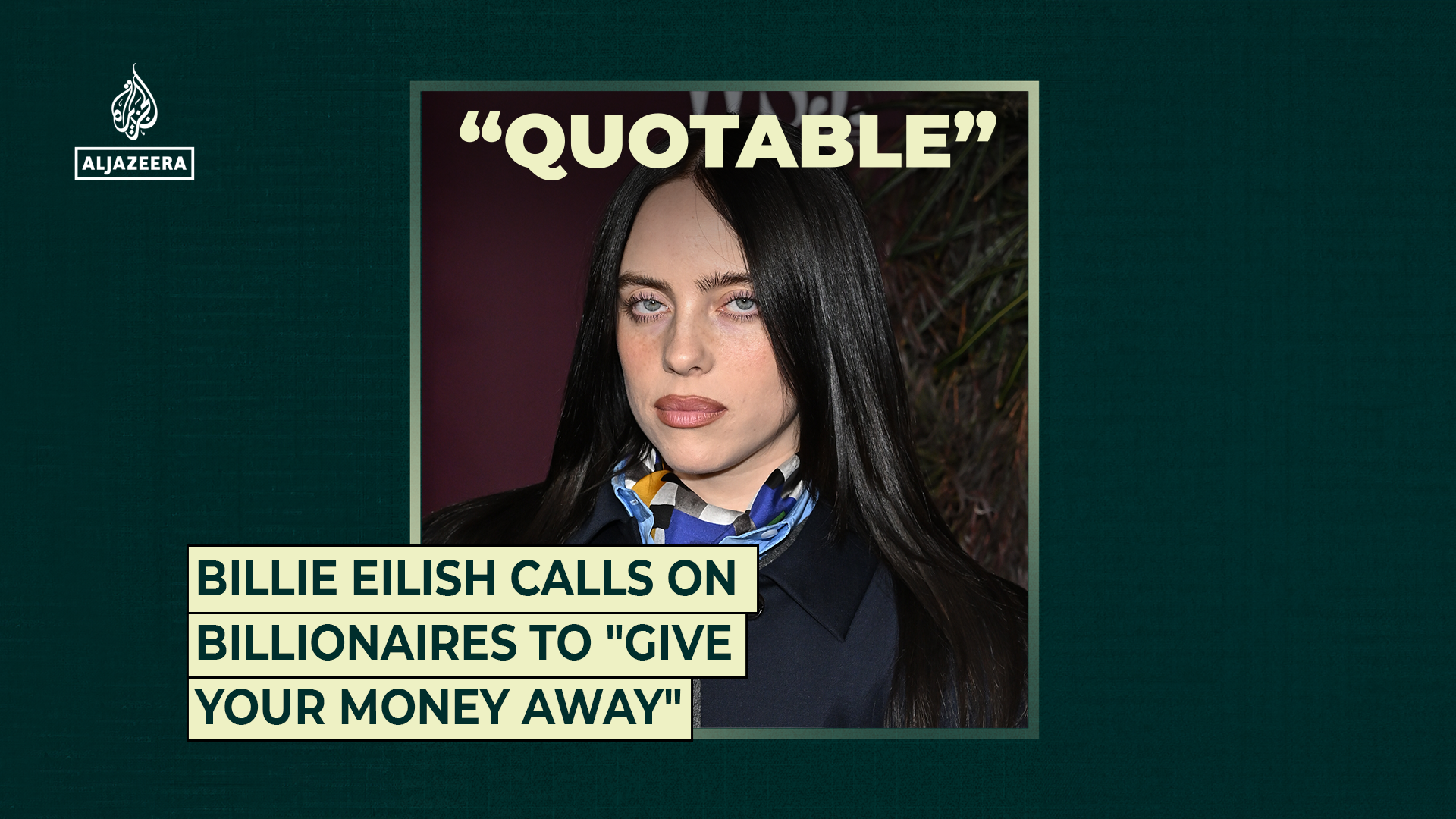 Billie Eilish calls on billionaires to “give your money away”