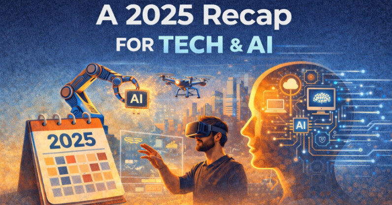 A 2025 recap for Tech & AI