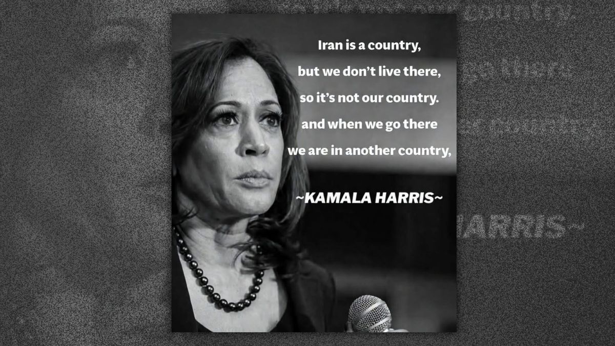Did Kamala Harris say, ‘Iran is a country, but we don’t live there, so it’s not our country’?