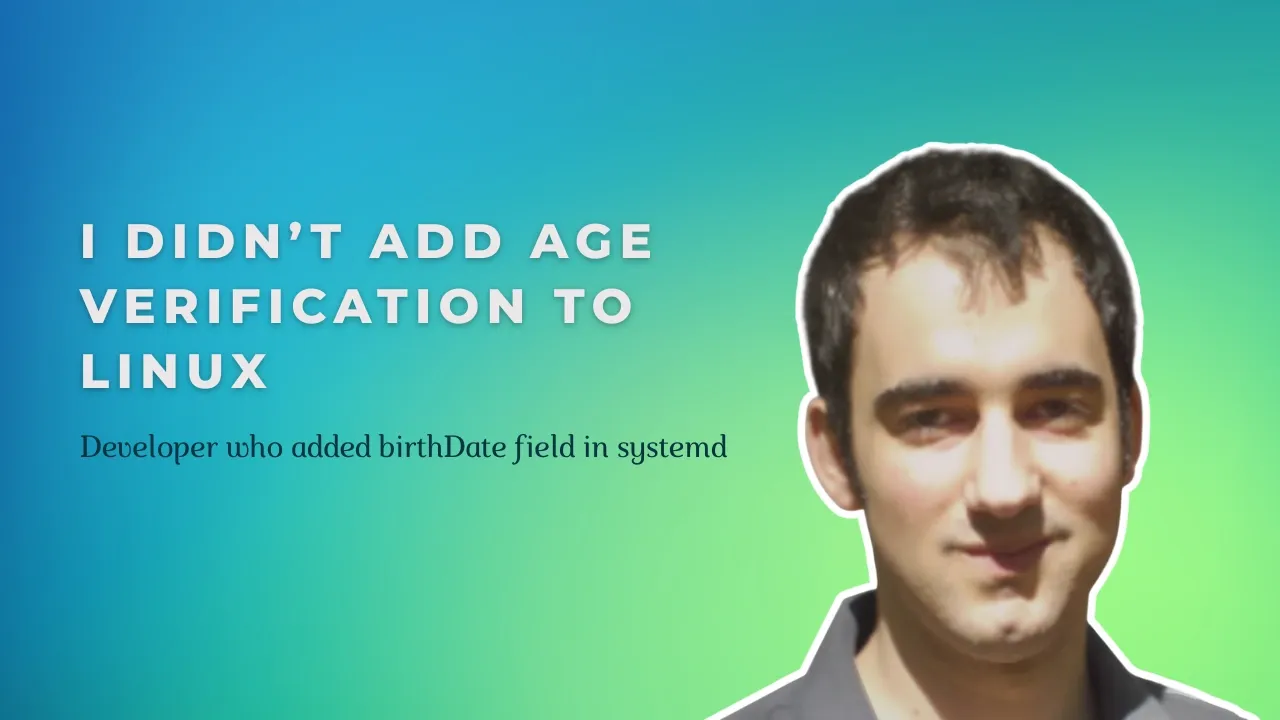 Inside the Systemd Age Verification Debate: Developer Responds to Criticism
