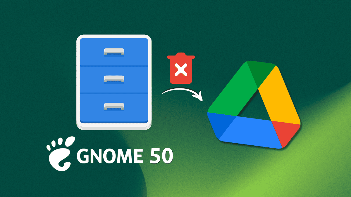 GNOME 50 Drops Google Drive Integration (For a Valid Reason)