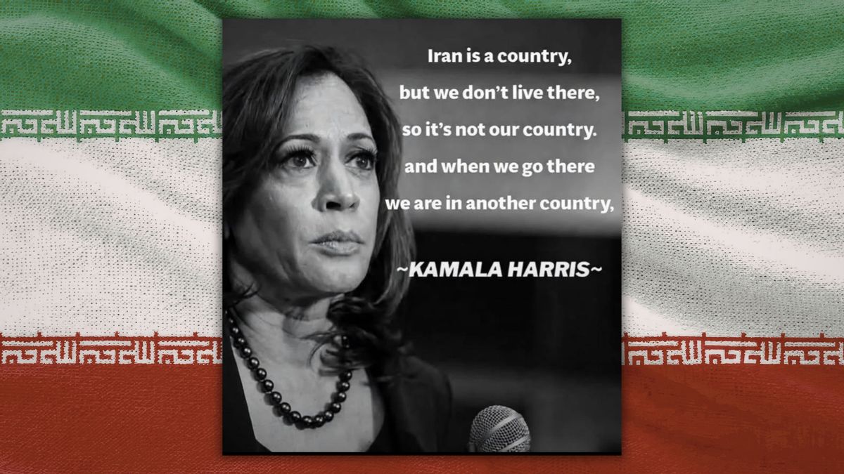 Kamala Harris never said, ‘Iran is a country, but we don’t live there, so it’s not our country’