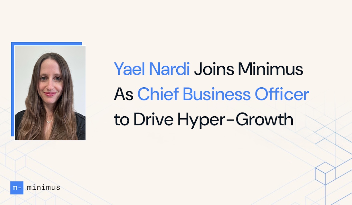 Minimus Taps Yael Nardi to Lead Strategic Operations as Chief Business Officer