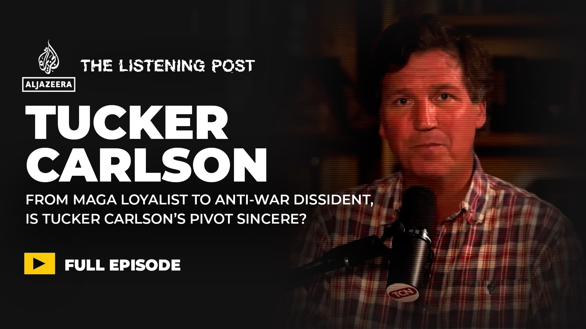 Tucker Carlson’s pivot