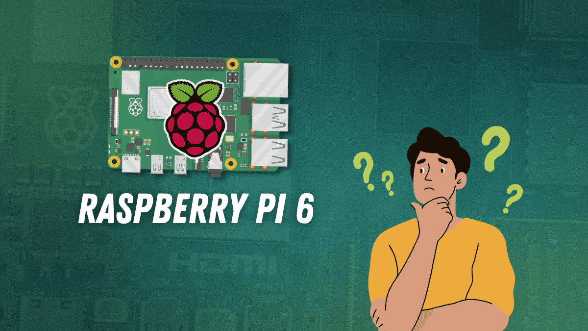 Don't Expect a Raspberry Pi 6 Until At Least 2028