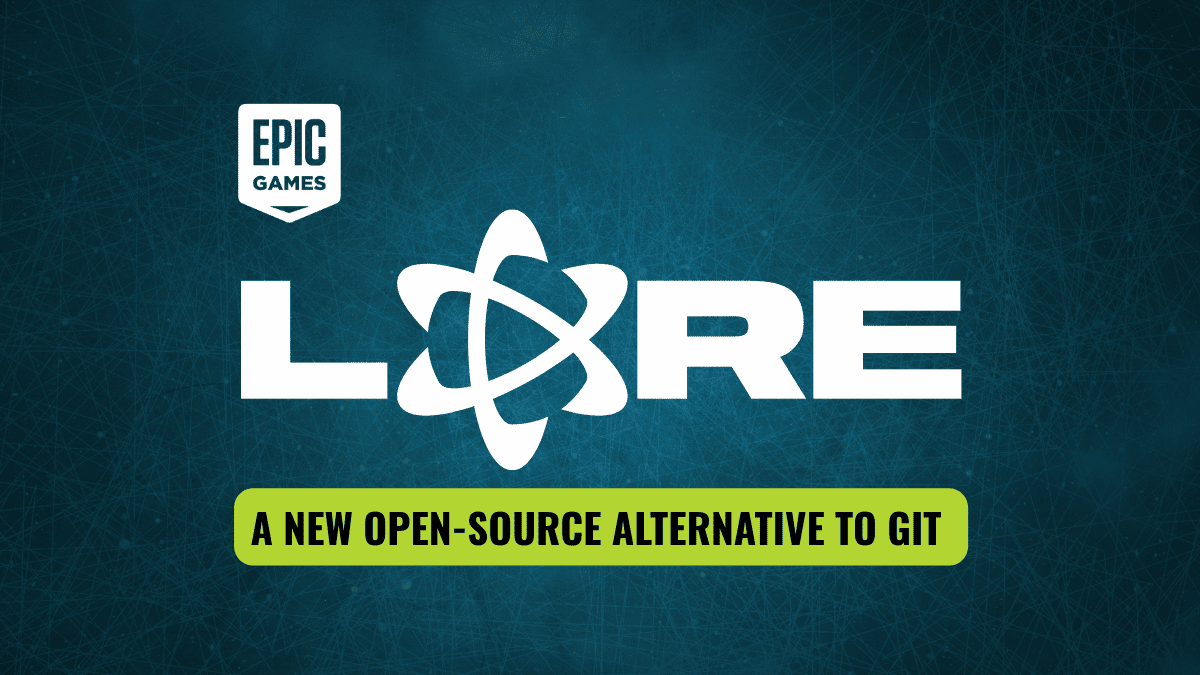 Epic Games Built Its Own Git Alternative For Handling Large Files