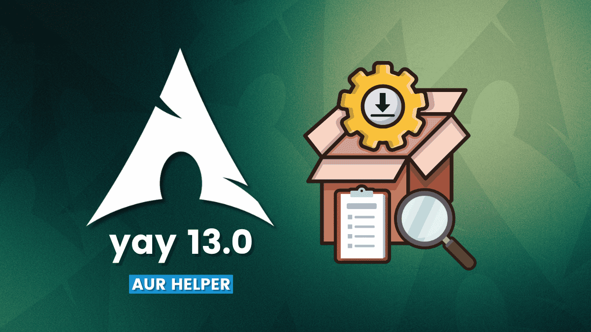 After the AUR Malware Flood, Yay v13 Lets You Script Your Own Safety Net