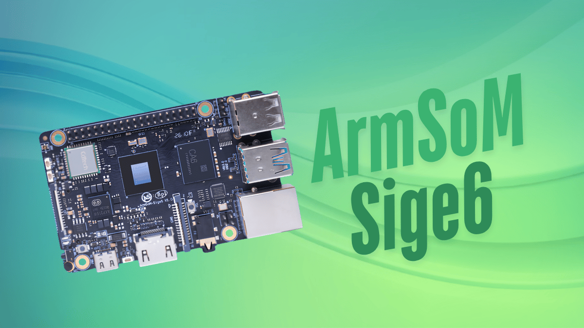 ArmSoM Sige6 is The First Sige Board to Ditch Rockchip For Allwinner