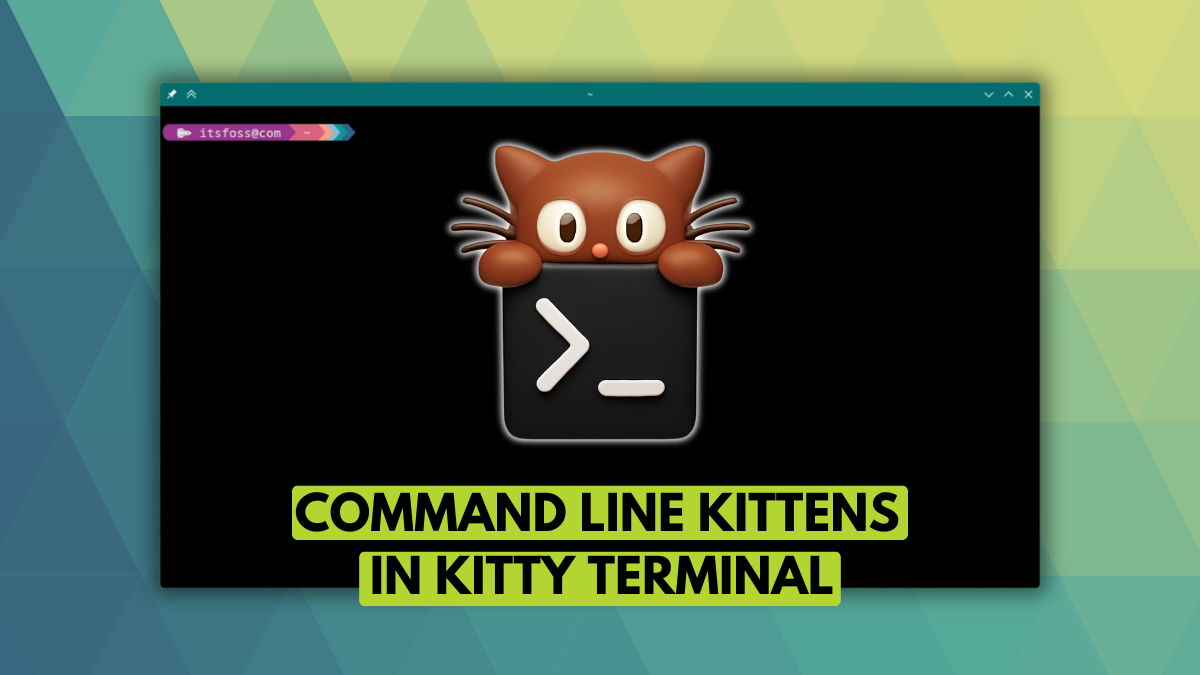 Exploring Kittens With Kitty Terminal Emulator