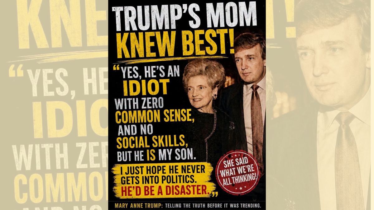 Did Trump’s mom once call him an ‘idiot with zero common sense’?