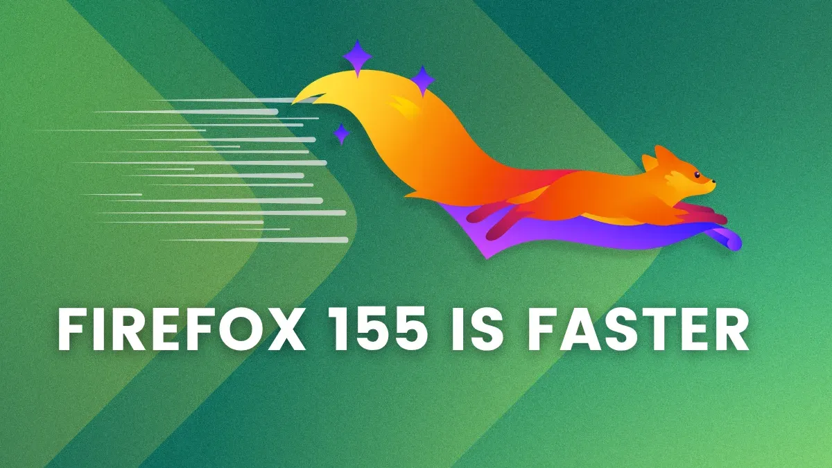 Firefox 155 Adds Two New Changes for Faster Web Browsing