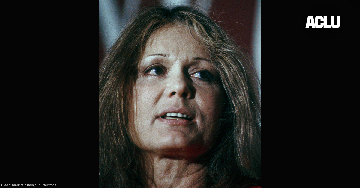 ACLU Women’s Rights Advocate Honors Gloria Steinem’s Legacy
