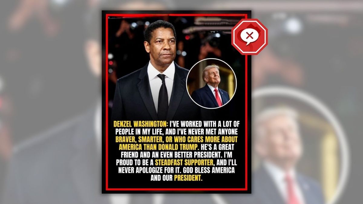 Did Denzel Washington say he’s ‘never met anyone braver, smarter’ than Trump?